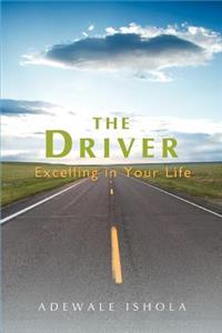 Driver: Excelling in Your Life