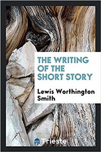 The Writing of the Short Story