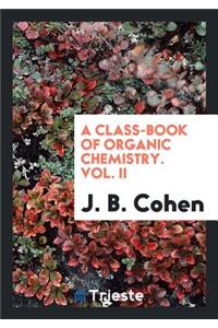 A Class-Book of Organic Chemistry