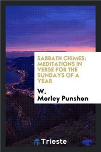 Sabbath Chimes; Meditations in Verse for the Sundays of a Year
