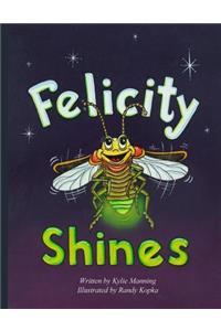 Felicity Shines