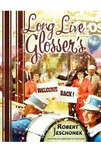 Long Live Glosser's