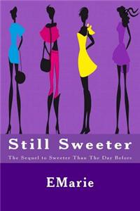 Still Sweeter