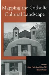 Mapping the Catholic Cultural Landscape