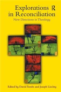 Explorations in Reconciliation: New Directions in Theology
