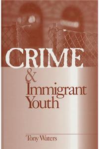 Crime & Immigrant Youth