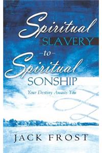 Spiritual Slavery to Spiritual Sonship
