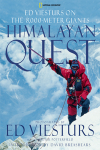 Himalayan Quest: Ed Viesturs on the 8, 000-meter Giants