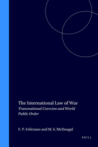 International Law of War: Transnational Coercion and World Public Order