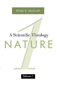 Scientific Theology, Volume 1