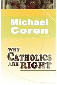 Why Catholics are Right
