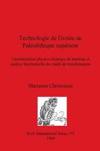 Technologie de l'ivoire au Paléolithique supérieur