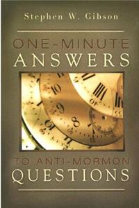 One-Minute Answers to Anti-Mormon Questions