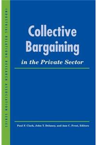 Collective Bargaining in the Private Sector