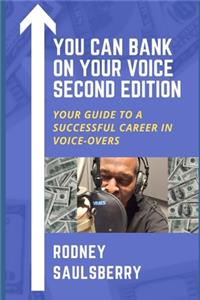 You Can Bank on Your Voice Second Edition