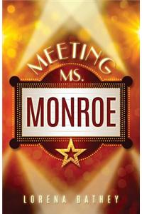 Meeting Ms. Monroe