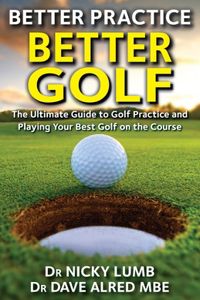 Better Practice Better Golf