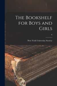 Bookshelf for Boys and Girls; 6