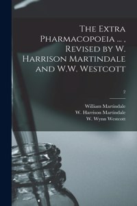 Extra Pharmacopoeia ..., Revised by W. Harrison Martindale and W.W. Westcott; 2