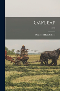 Oakleaf; 1939