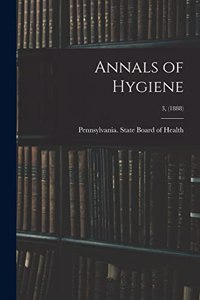 Annals of Hygiene; 3, (1888)