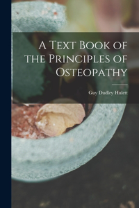 Text Book of the Principles of Osteopathy
