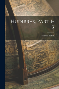 Hudibras, Part 1-3