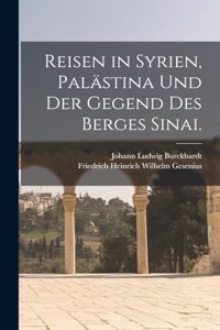 Reisen in Syrien, Palästina und der Gegend des Berges Sinai.