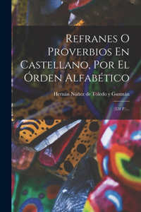 Refranes O Proverbios En Castellano, Por El Órden Alfabético