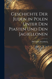 Geschichte der Juden in Polen unter den Piasten und den Jagiellonen