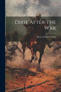 Dixie After The War