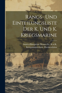 Rangs- und Einteilungsliste der K. und K. Kriegsmarine