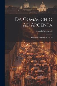 Da Comacchio Ad Argenta