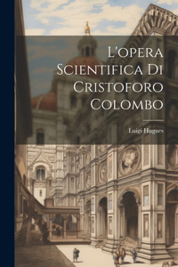 L'opera scientifica di Cristoforo Colombo