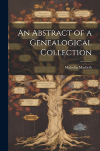 Abstract of a Genealogical Collection