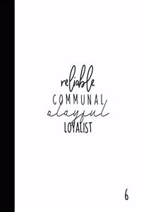 Reliable Communal Playful Loyalist