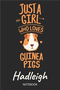 Just A Girl Who Loves Guinea Pigs - Hadleigh - Notebook
