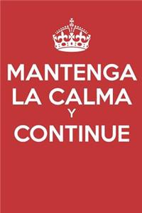 Mantenga La Calma Y Continue