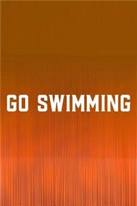 Go Swimming