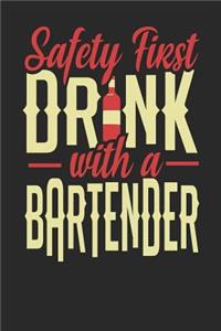 Safety First Drink With A Bartender