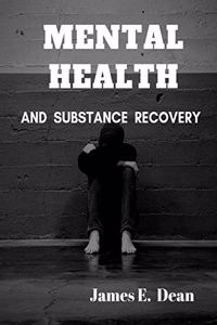 Mental Health and Substance Abuse Recovery