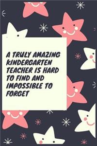 A Truly Amazing Kindergarten Teacher Is Hard To Find And Impossible To Forget