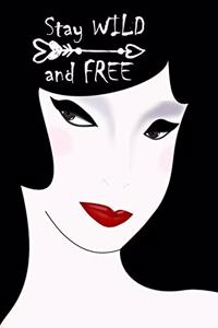 Stay Wild And Free