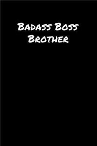 Badass Boss Brother