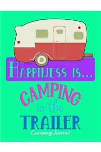 Happiness Is Camping In The Trailer