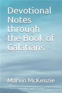Devotional Notes through the Book of Galatians