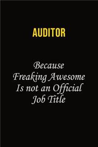 Auditor Because Freaking Awesome Is Not An Official Job Title