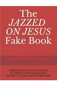 The JAZZED ON JESUS Fake Book