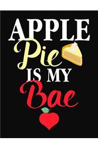 Apple Pie Is My Bae