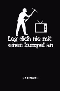 Leg dich nicht mit einen Kumpel an